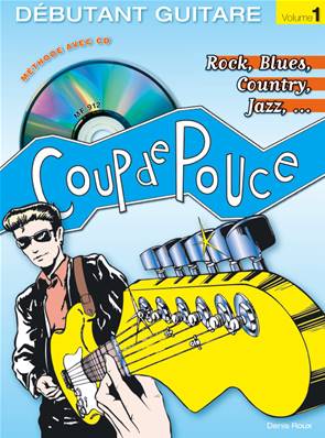 Editions Coup de pouce Coup de pouce guitare débutant Rock volume 1