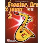 De Haske Ecouter, lire et jouer - saxophone alto vol.2