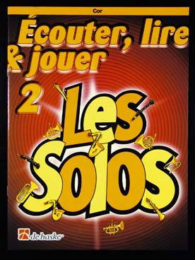 De Haske Ecouter, lire et jouer - cor - les solos