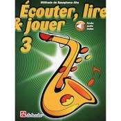 De Haske Ecouter, lire et jouer - saxophone alto vol.3