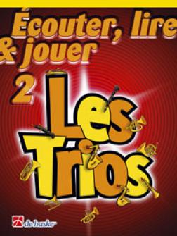 De Haske Ecouter, lire et jouer - saxophone alto - les trios vol.2