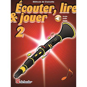 De Haske Ecouter, lire et jouer - clarinette vol.2