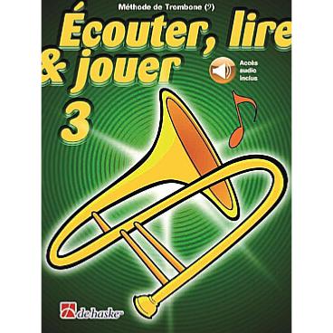 De Haske Ecouter, lire et jouer - trombone clé de fa vol.3