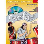 Editions Coup de pouce METHODE COUP DE POUCE DEBUTANT BATTERIE VOL 3  CD