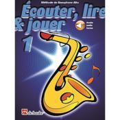 De Haske Ecouter, lire et jouer - saxophone alto vol.1