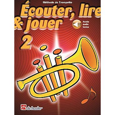 De Haske Ecouter, lire et jouer - trompette vol.2