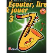 De Haske Ecouter, lire et jouer - saxophone ténor vol.3