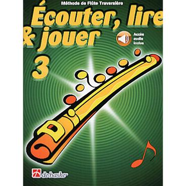 De Haske Ecouter, lire et jouer - flûte traversière vol.3